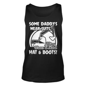 Some Daddy's Wear Suits Mine Wears A Hard Hat And Boots Tank Top | Mazezy