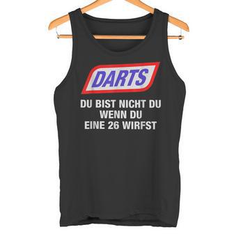 Darts Du Bist Nicht Du Wenn Du Eine 26 Wirfst 2024 Tank Top - Geschenkecke