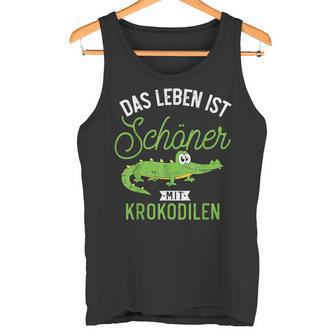 Das Leben Ist Schöner Mit Krokodilen Zoo Animal Crocodile Tank Top - Geschenkecke