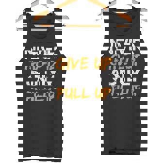De Entrenamiento De Calistenia Never Give Up Only Pull Up Camiseta sin mangas - Regaloses