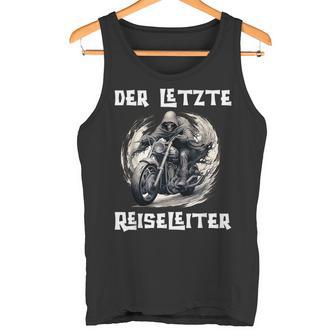 Der Letzte Reiseleiter Biker Motorrad Tank Top - Seseable