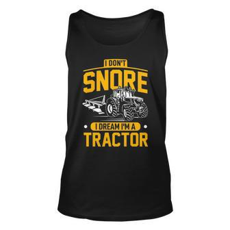 I Don't Snore I Dream I'm A Tractor Farmer Tank Top | Mazezy