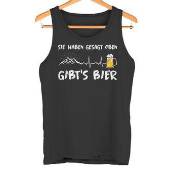 Du Haben Gesagt Oben Gibt's Bier Berge Wander Tank Top - Geschenkecke