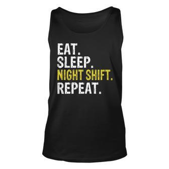 Eat Sleep Night Shift Repeat Work Tank Top | Mazezy