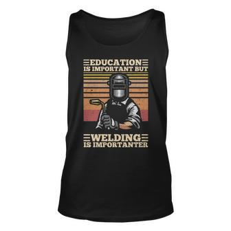 Education Is Important But Welding Is Importanter Distressed Tank Top | Mazezy