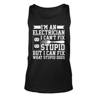 Electrician Can't Fix Stupid Quote Tank Top | Mazezy