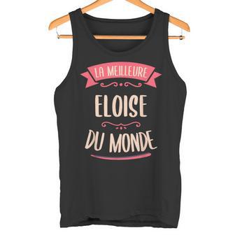 Eloise Le Meilleur Du Monde Pour Eloise Débardeur e - Cadeauxyz
