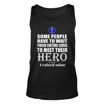 Emt Some People Have To Wait Their Entire Lives To Meet Their Hero Tank Top | Mazezy