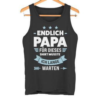 Endlich Papa Familie S Tank Top - Geschenkecke