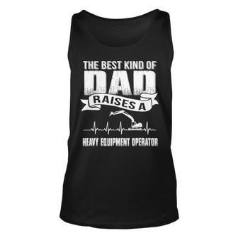 Father Day Best Dad Raise Heavy Equipment Operator Tank Top | Mazezy