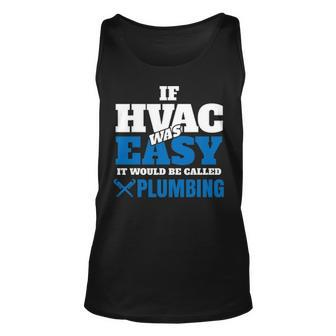 Hvac Tech T If It Was Easy It Would Be Tank Top | Mazezy