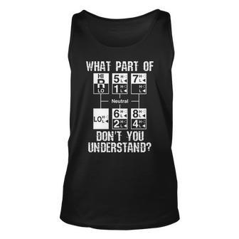Truck Driver 18 Speed What Don't You Understand Tank Top | Mazezy