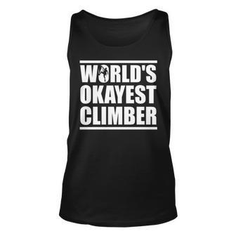 World's Okayest Climber Rock Climber Tank Top | Mazezy
