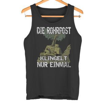 German Tiger Tank Die Rohrpost Klingelt Nur Einmal Deutsche Tiger Tank Top - Geschenkecke