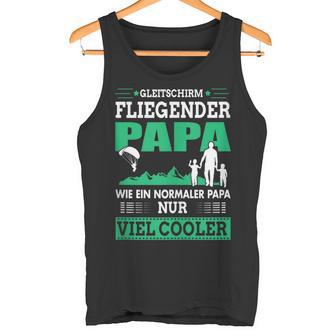 Gleitschirm Fliegender Papa Paragleiteratertag Geschenk Tank Top - Geschenkecke