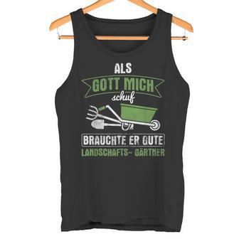 God Brauchte Good Landscaper Galabau Tank Top - Geschenkecke