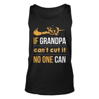 If Grandpa Can't Cut It Noe Can Tank Top | Mazezy