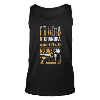 If Grandpa Can't Fix It Noe Can T Tank Top | Mazezy