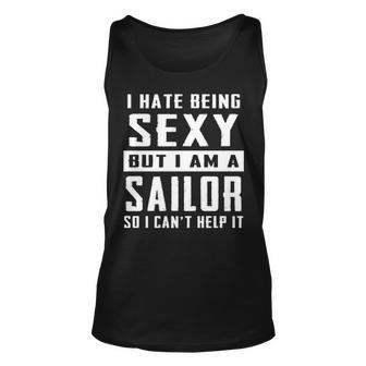 I Hate Being Sexy But I Am A Sailor Tank Top | Mazezy
