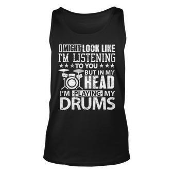 In My Head I'm Playing My Drums For Drummers Tank Top | Mazezy