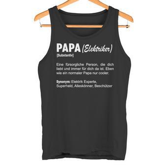 Herren Elektriker Papa Definitionater Elektroniker Tank Top - Geschenkecke