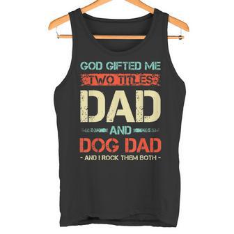 Herren God Hat Mir Zwei Titel Geschenkt Papa Und Hund Papa Lustigerater Tank Top - Geschenkecke