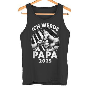 Herren Ich Werde Papa 2025Atertag Ich Werde Baldater Tank Top - Geschenkecke