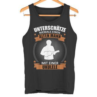 Herren Ukulele Spieler Ukulelist Alter Mann Spruch Lustig Musiker Tank Top - Geschenkecke