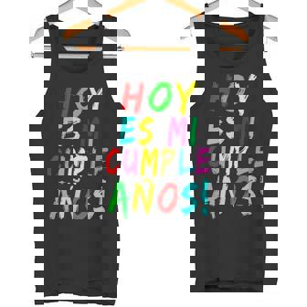 Hoy Es Mi Cumpleanos Español Cumpleanos Colorido Camiseta sin mangas - Regaloses