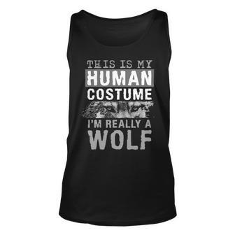 This Is My Human Costume I'm Really A Wolf Tank Top | Mazezy