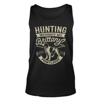 Hunting Without My Brittany Pointless Vintage Dog Tank Top | Mazezy