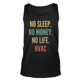 Hvac Studies No Sleep No Money No Life Hvac Tank Top | Mazezy