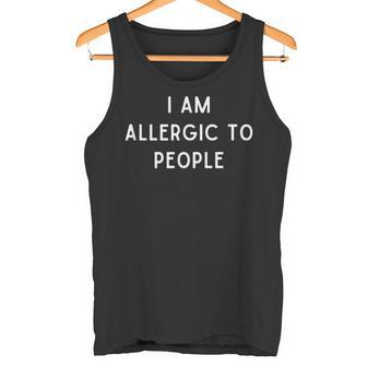 Ich Bin Allergisch Gegen Menschen Lustiger Sarkasmus Spruch Tank Top - Seseable