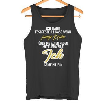 Ich Bin Alt Ich Bin Alt Tank Top - Geschenkecke