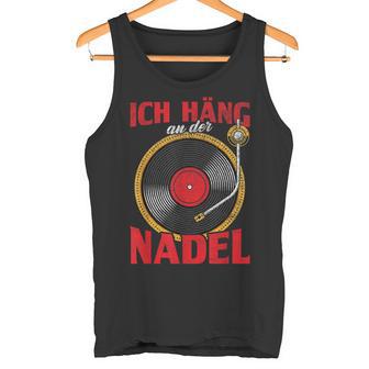 Ich Hänge An Der Nadel Inyl Record Tank Top - Geschenkecke