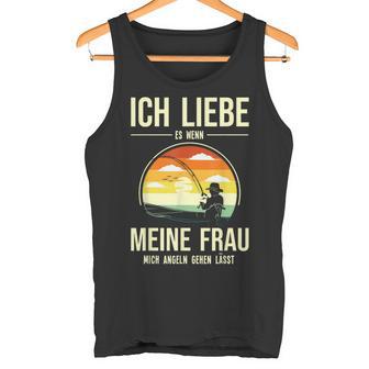 Ich Liebe Es Wenn Meine Frau Mich Fischnläst Carp Fishing Tank Top - Geschenkecke