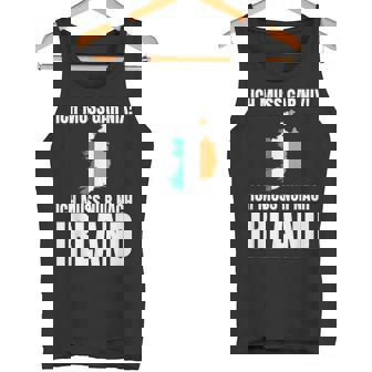 Ich Muss Gar Nix Ich Muss Nur Nach Ireland S Tank Top - Seseable