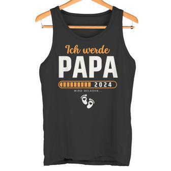 Ich Werde Papa 2024 Surprise Du Wirst Papa 2024 Tank Top - Geschenkecke