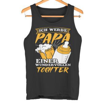 Ich Werde Papa Einer Tochterater Loading Pregnant Baby Tank Top - Geschenkecke