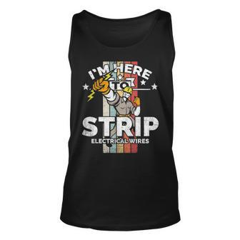 I'm Here To Strip Electrical Wires Electrician Pun Tank Top | Mazezy