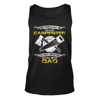 Most Important Call Me Dad Woodworking Carpenter Papa Tank Top | Mazezy