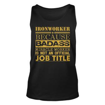 Ironworker Because Miracle Worker Not Job Title Tank Top | Mazezy