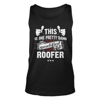 This Ise Pretty Damn Qualified Roofer Tank Top | Mazezy