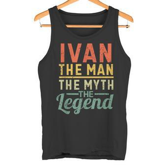 Ivan Der Mann Der Mythos Die Legende Name Ivan Tank Top - Seseable