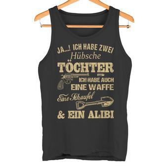 Ja Ich Habe Zwei Habe Also Eine Weffe Ja I Habe Two Habe Töchter Ich Habe Tank Top - Geschenkecke