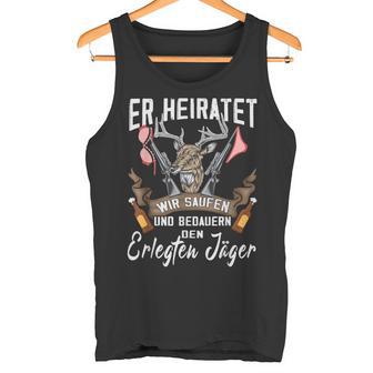 Jäger Er Heiratet Wir Saufen Jga Stag Party Tank Top - Geschenkecke