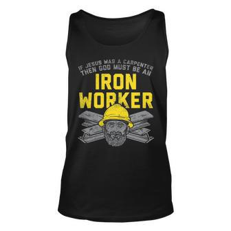 If Jesus Was A Carpenter Then God Must Be An Ironworker Tank Top | Mazezy