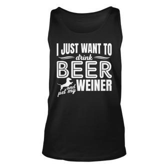 I Just Want To Drink Beer And Pet My Weiner Adult Humor Dog Tank Top | Mazezy