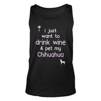 I Just Want To Drink Wine Pet My Chihuahua Tank Top | Mazezy DE
