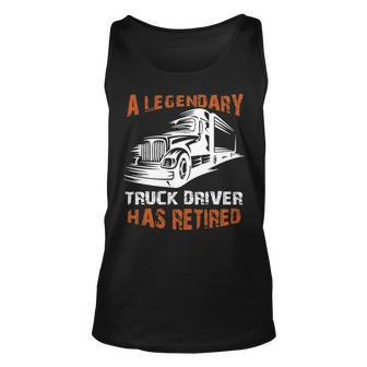 A Legendary Truck Driver Has Retired Perfect Trucker Tank Top | Mazezy